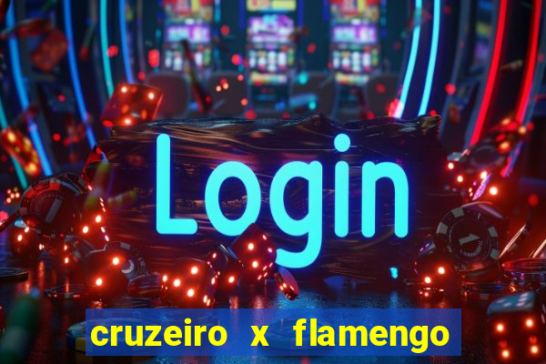 cruzeiro x flamengo ao vivo hd